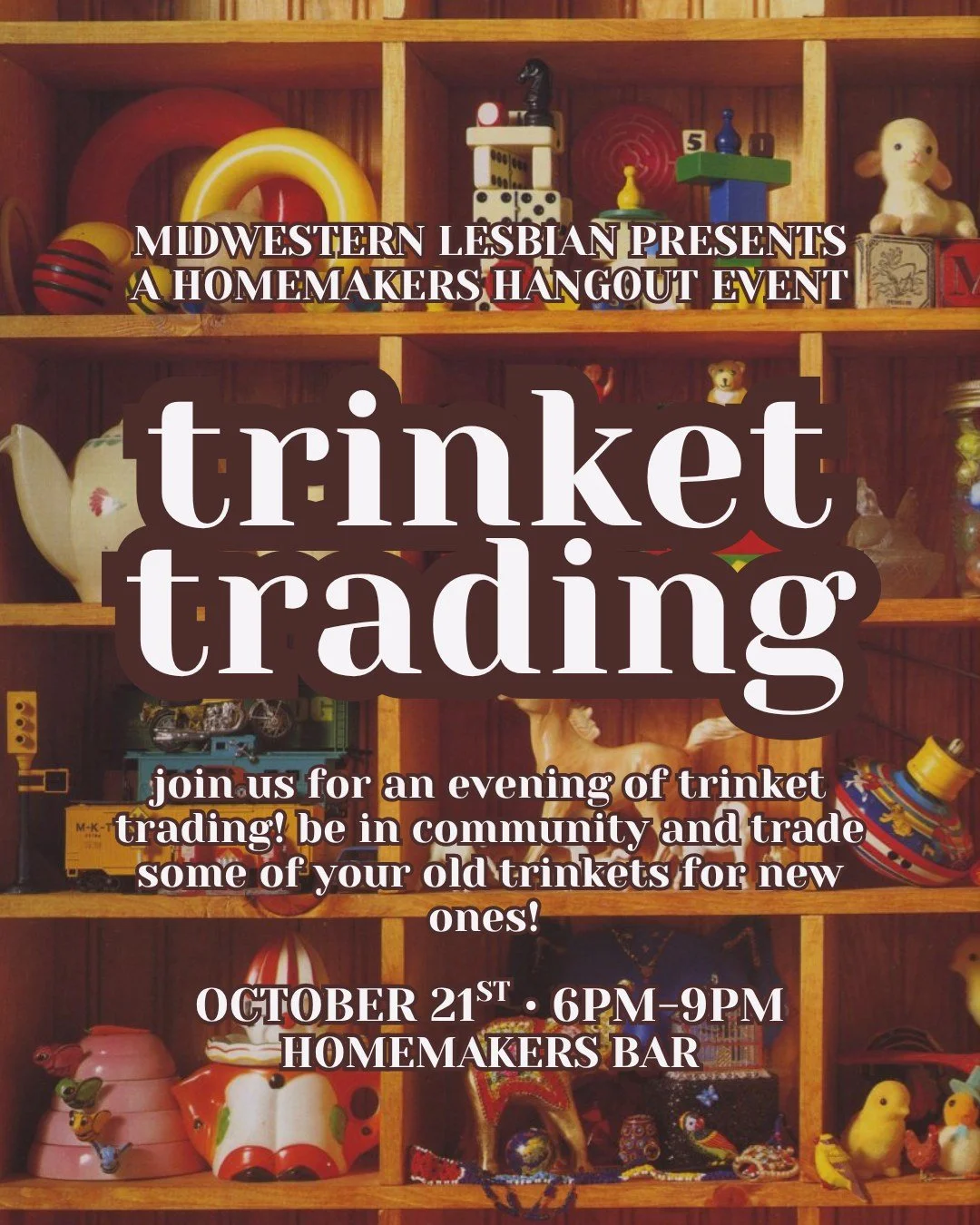 join us for an evening of trinket trading! be in community and trade some of your old trinkets for new ones! 🪀 October 21st 6pm-9pm at Homemakers Bar! 

allies always welcome at homemakers hangouts 🫶

#lgbtq #cincinnati #trinkets #trading #midweste