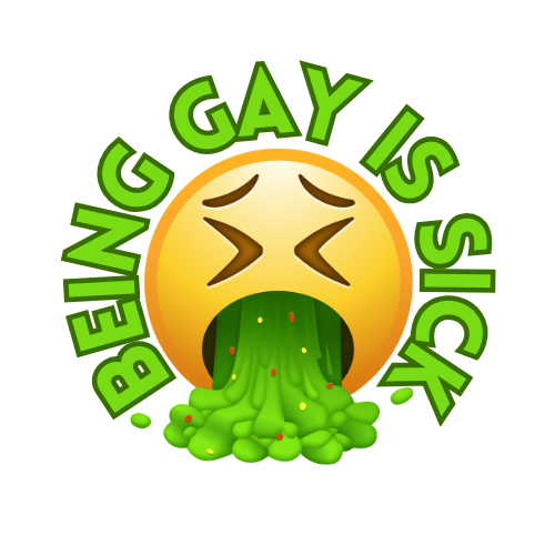 Being Gay is Sick.png