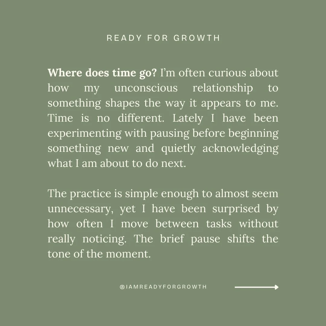 Time can change depending on our relationship to it.

Try this simple practice and see what you notice:
When you finish your next task, simply ask yourself what you plan to do next and then commit to that (or change course if you can&rsquo;t).

I&rsq