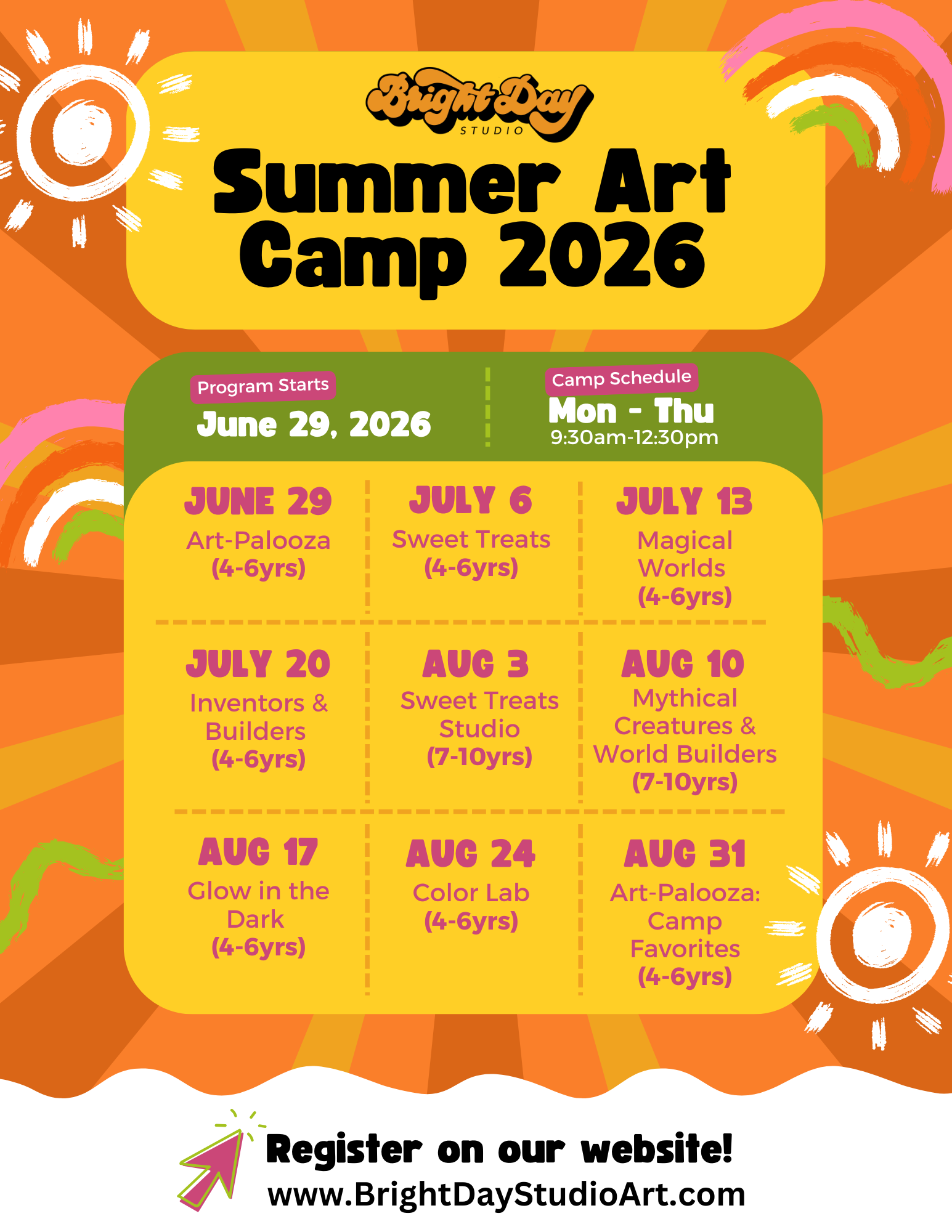 Schedule for Bright Day Studio Summer Art Camp 2026, running from June 29 to August 31, with weekly themed art activities for children aged 4 to 6 years and 7 to 10 years, including dates, times, and themes.