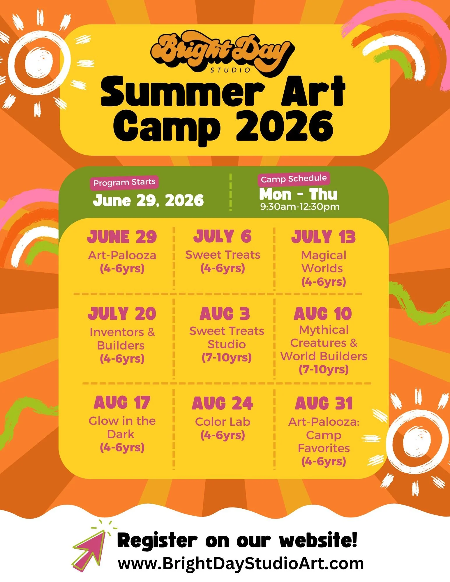 Bright Day Studio Summer Art Camp 2026 schedule with dates and themes, running from June 29 to August 31, 2026, Monday to Thursday, 9:30 am to 12:30 pm, at www.BrightDayStudioArt.com.