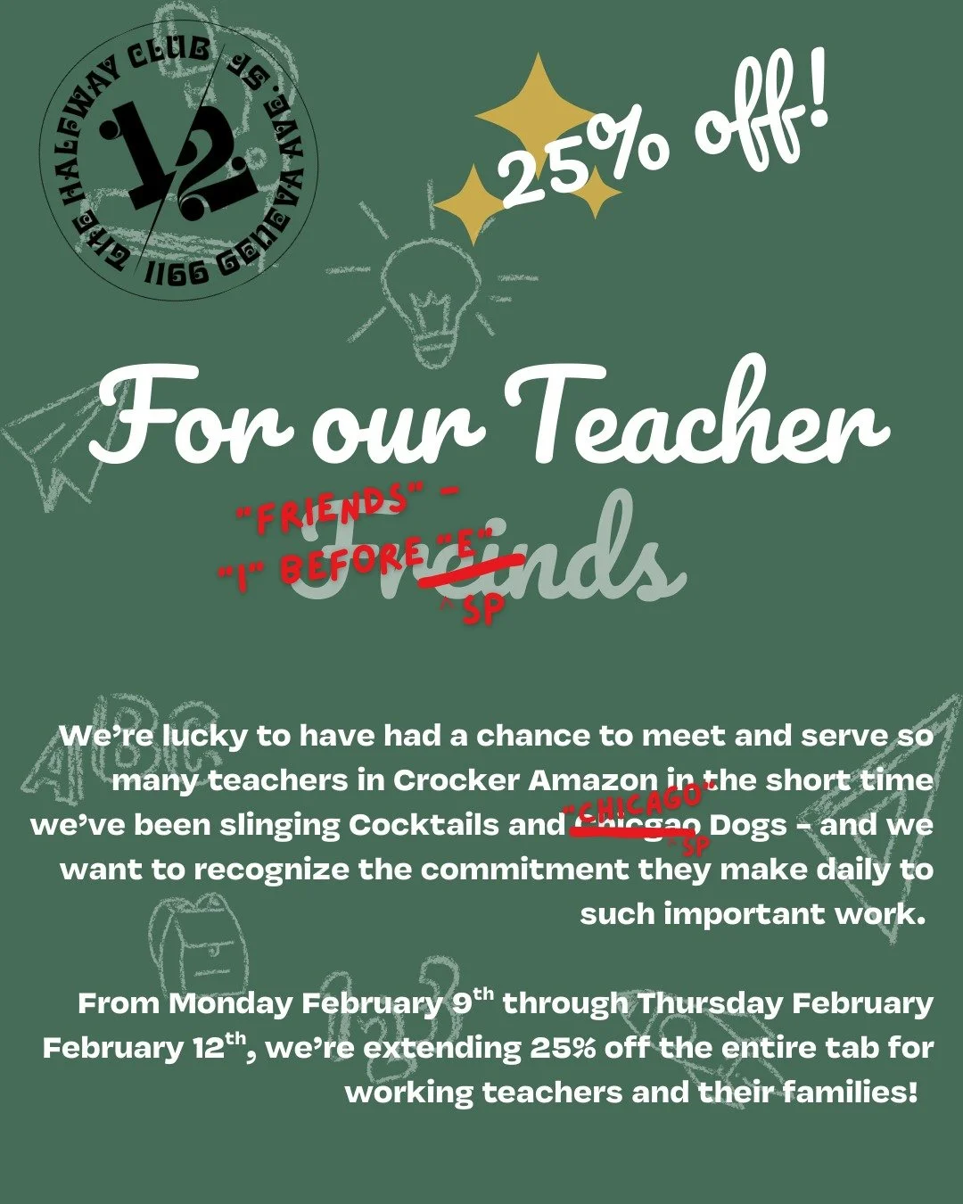 Edited, because our Social Media Manager can't spell. (Education is important!)

We&rsquo;re lucky to have had a chance to meet and serve so many teachers in Crocker Amazon in the short time we&rsquo;ve been slinging Cocktails and Chicgao Dogs - and 