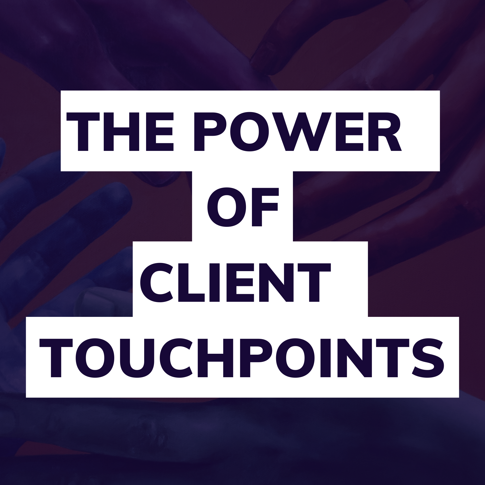 The Power of Multiple Client Touchpoints: Enhancing Business Success