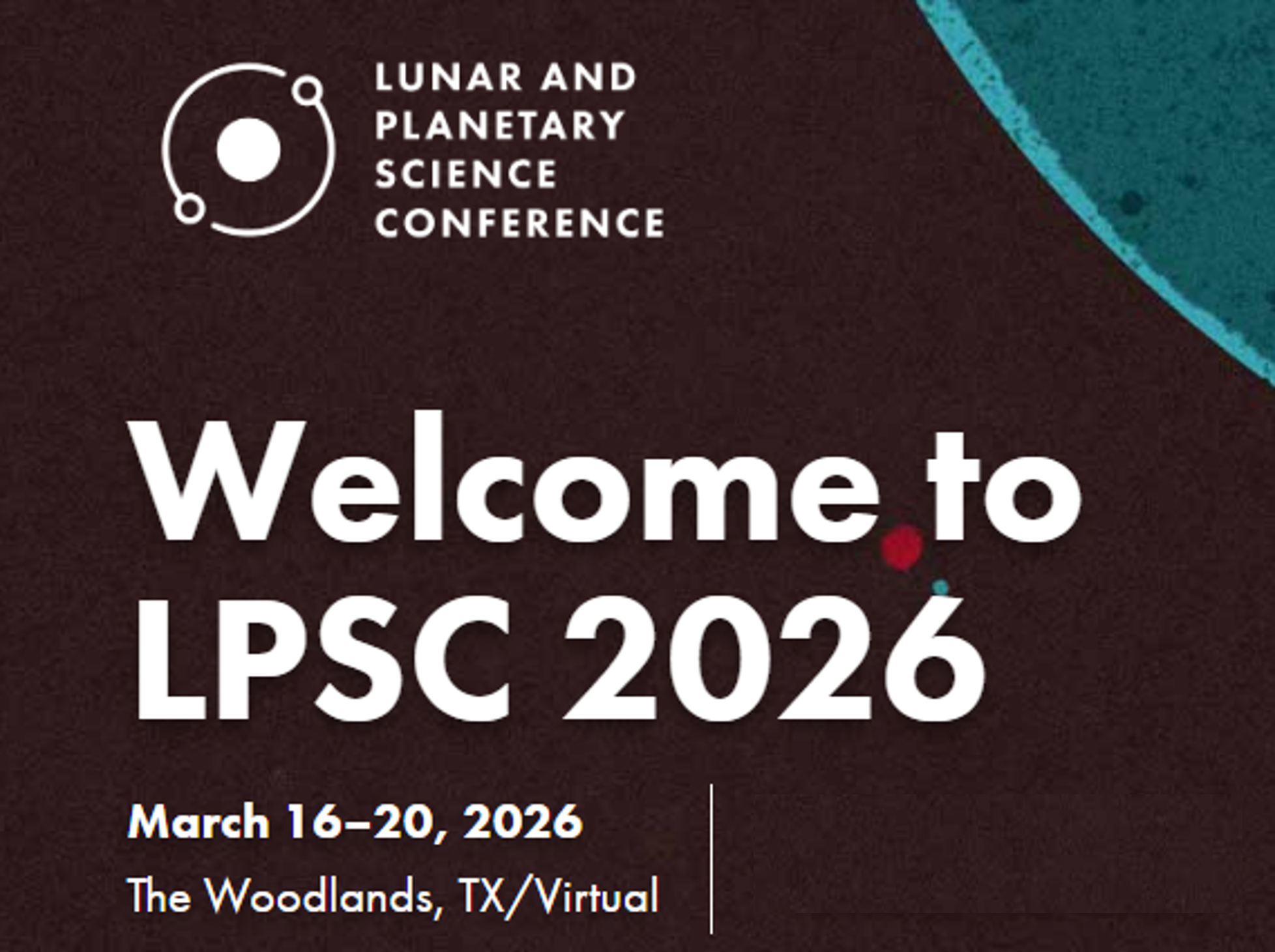 Welcome screen for the Lunar and Planetary Science Conference 2026, held from March 16 to 20, 2026, at The Woodlands, TX, and online.