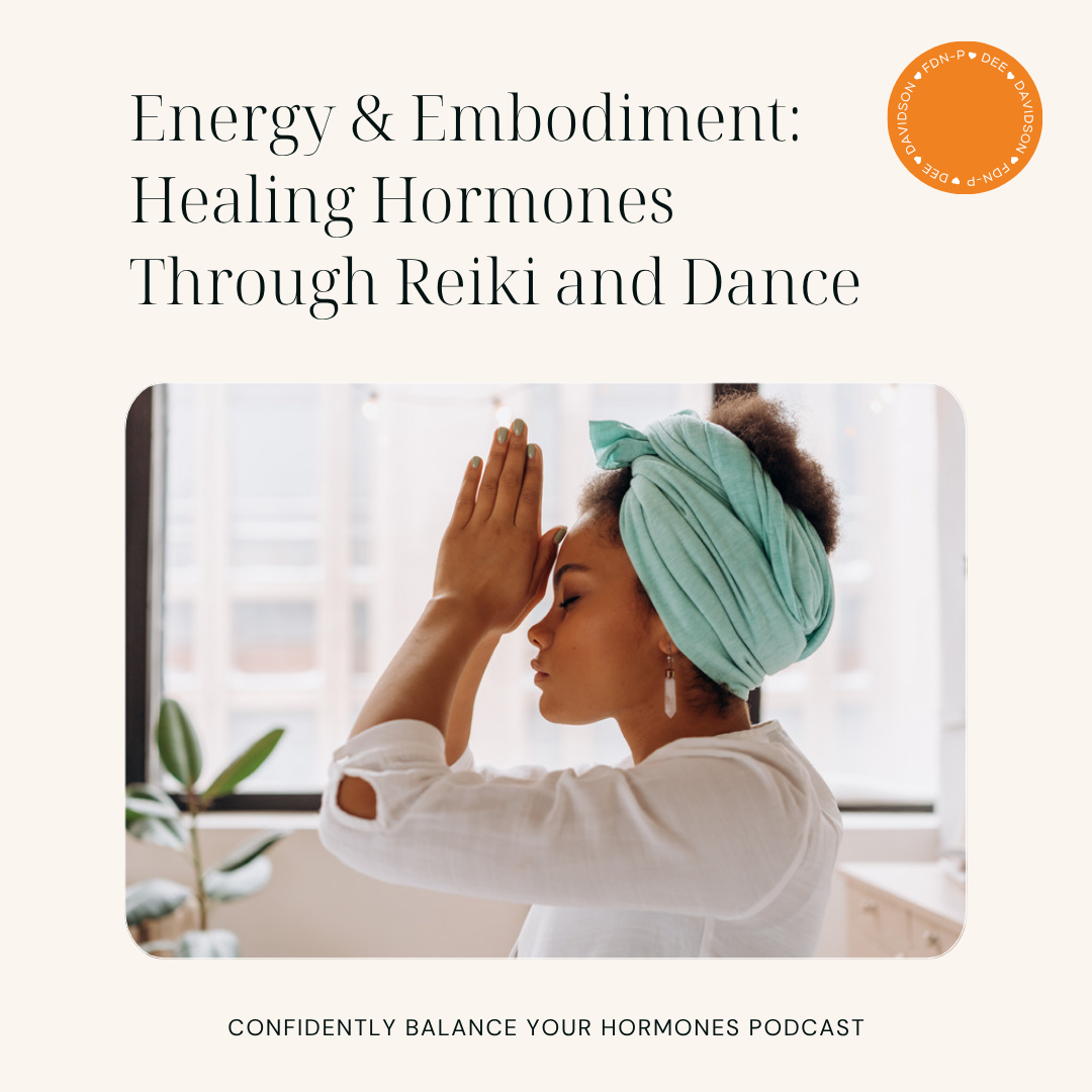 Energy & Embodiment: Healing Hormones Through Reiki and Dance