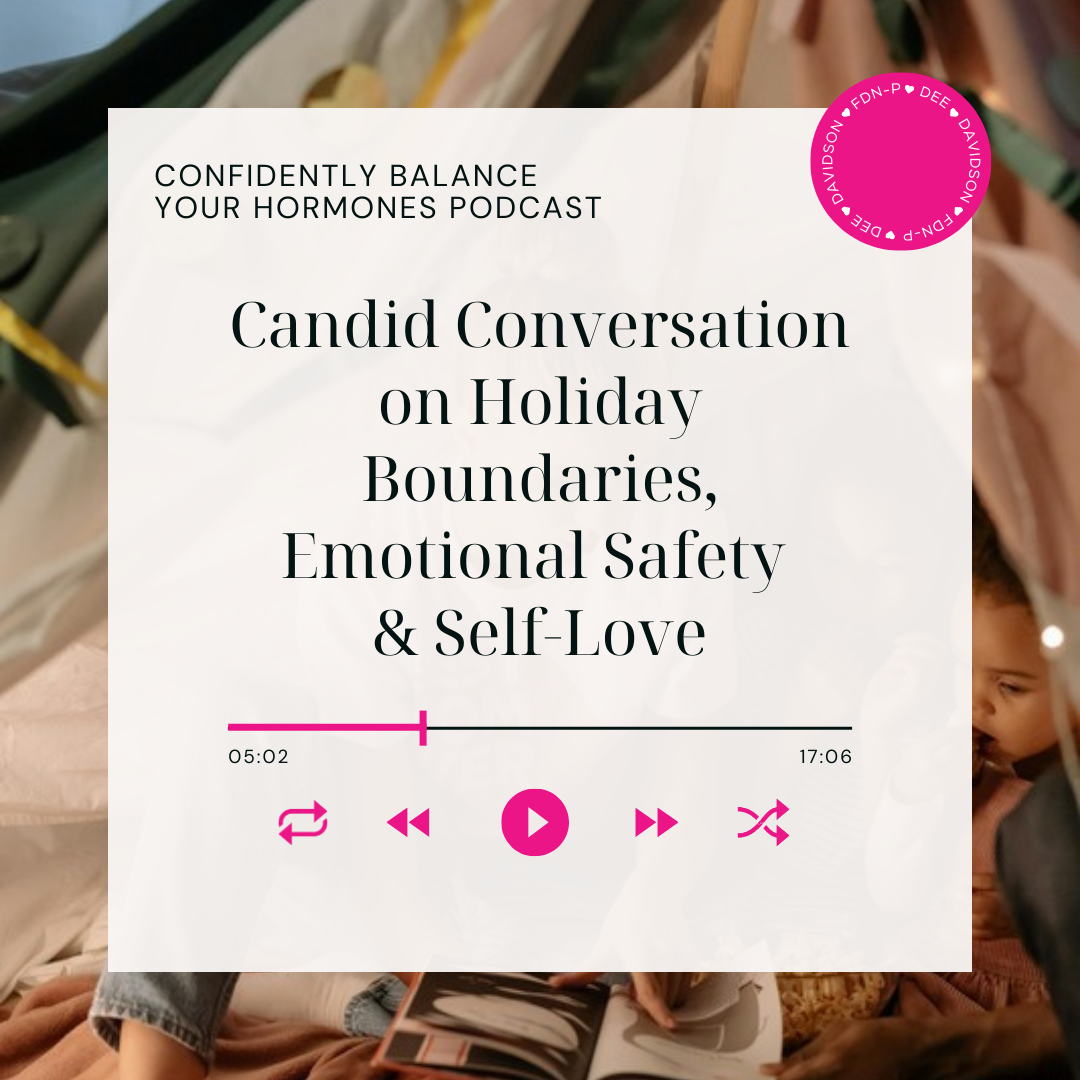Candid Conversation on Holiday Boundaries, Emotional Safety &amp; Self-Love