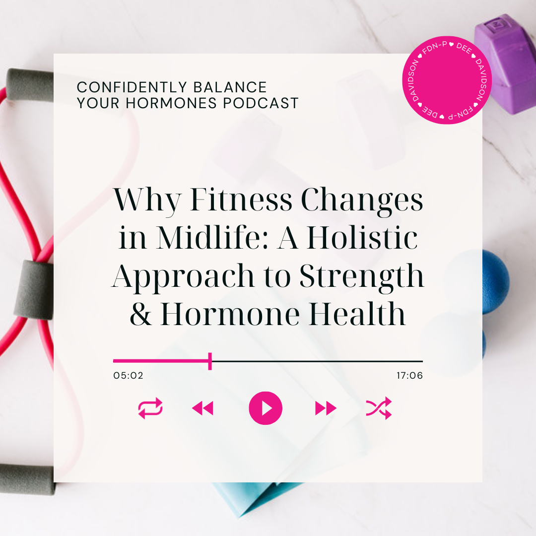 Why Fitness Changes in Midlife: A Holistic Approach to Strength &amp; Hormone Health