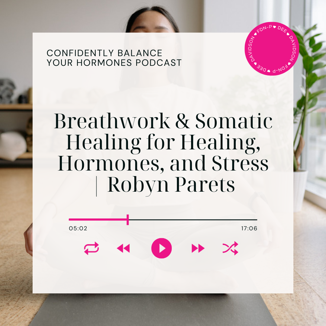 Breathwork &amp; Somatic Healing for Healing, Hormones, and Stress | Robyn Parets