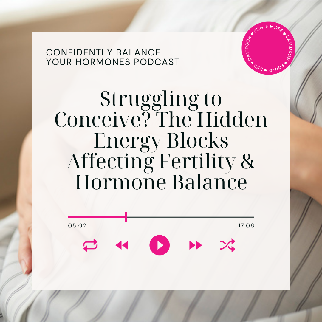 Struggling to Conceive? The Hidden Energy Blocks Affecting Fertility &amp; Hormone Balance