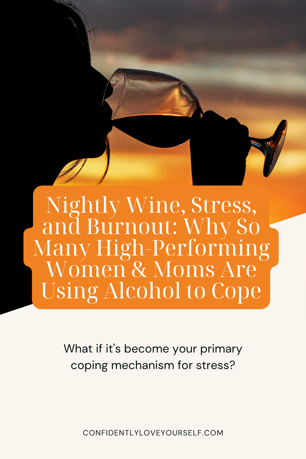 Nightly Wine, Stress, and Burnout: Why So Many High-Performing Women &amp; Moms Are Using Alcohol to Cope