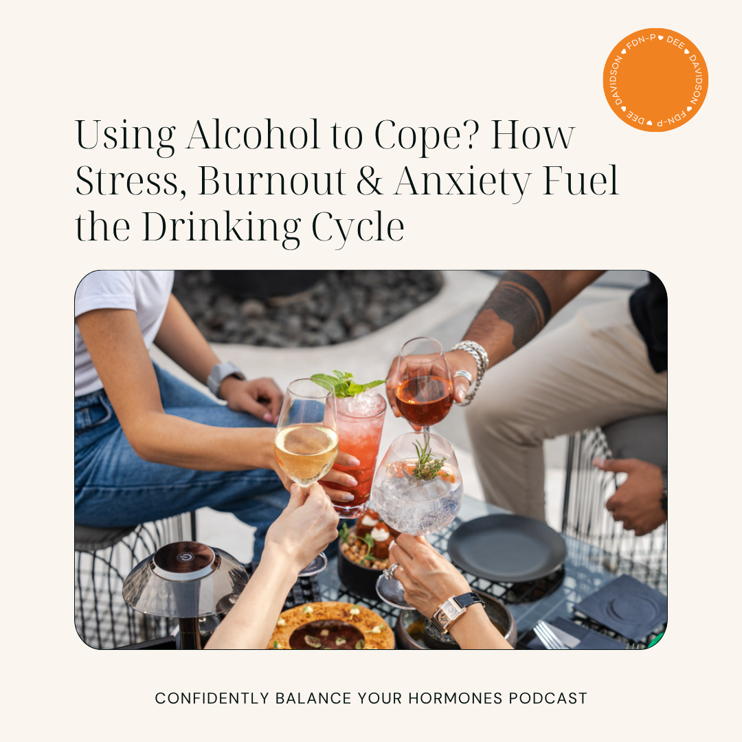 Using Alcohol to Cope? How Stress, Burnout &amp; Anxiety Fuel the Drinking Cycle