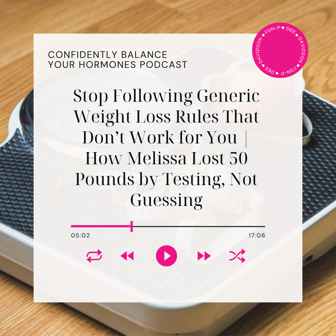 Stop Following Generic Weight Loss Rules That Don’t Work for You | How Melissa Lost 50 Pounds by Testing, Not Guessing