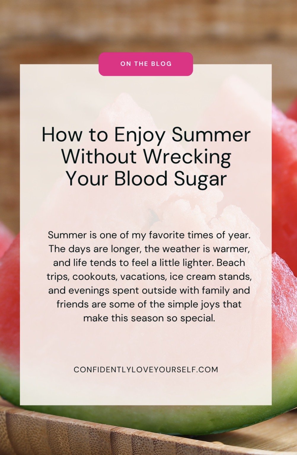 How to Enjoy Summer Without Wrecking Your Blood Sugar