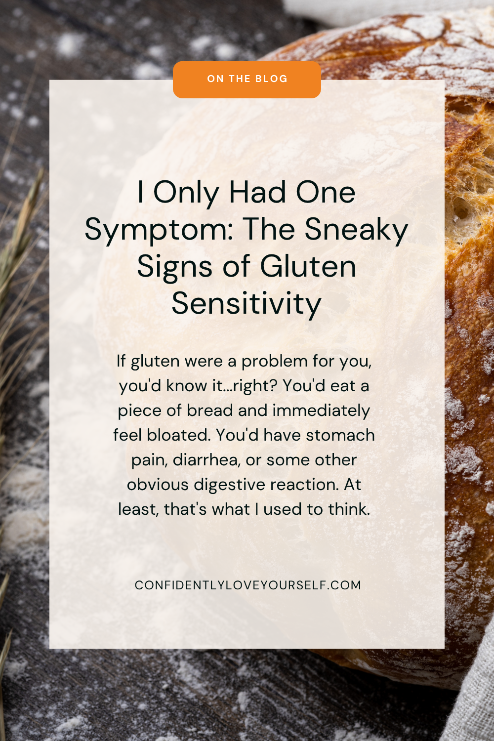 I Only Had One Symptom: The Sneaky Signs of Gluten Sensitivity