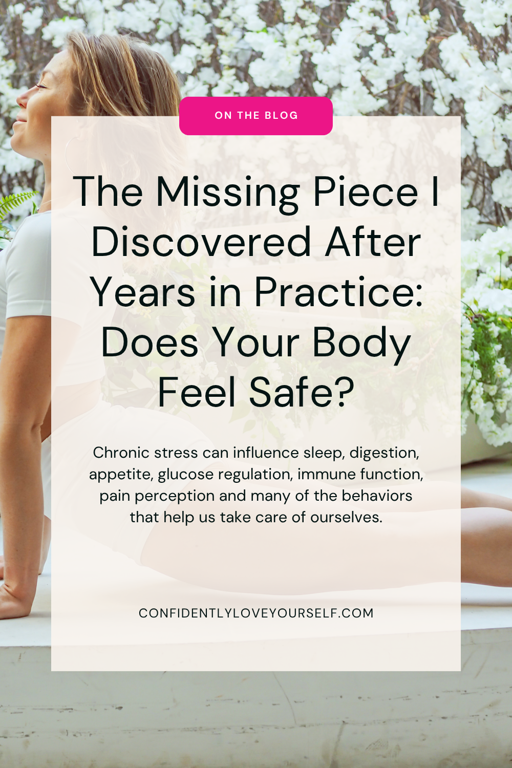 The Missing Piece I Discovered After Years in Practice: Does Your Body Feel Safe?
