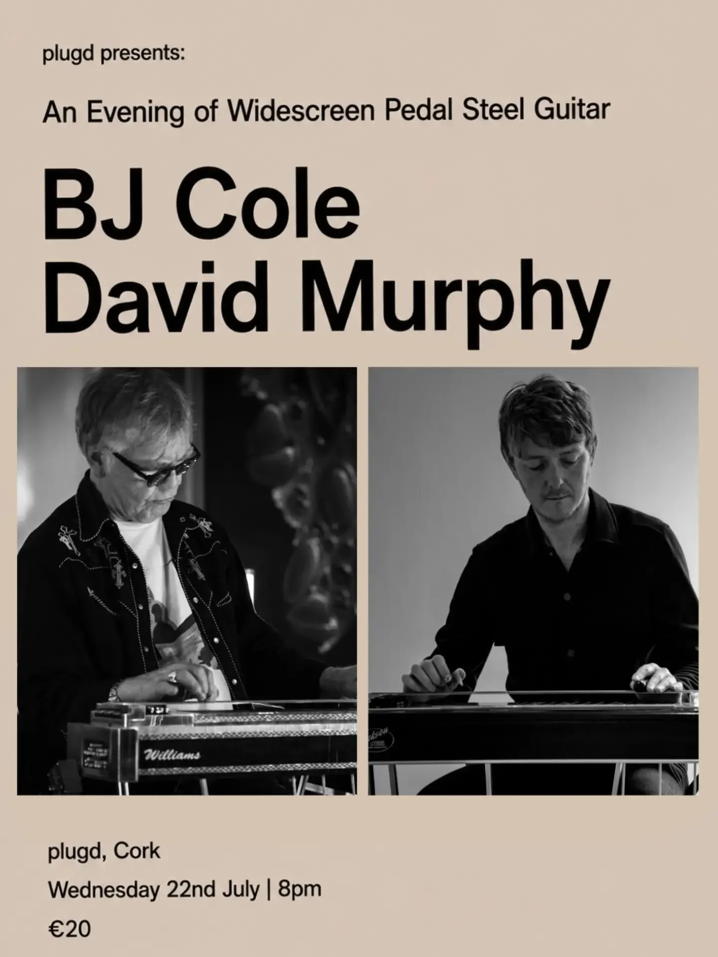 *** Cork *** Join the legendary BJ Cole and I for "An Evening of Widescreen Pedal Steel Guitar" at Plugd Records on Wednesday 22nd July - limited tickets on sale now at:

https://www.eventbrite.com/e/bj-cole-david-murphy-tickets-19931904613