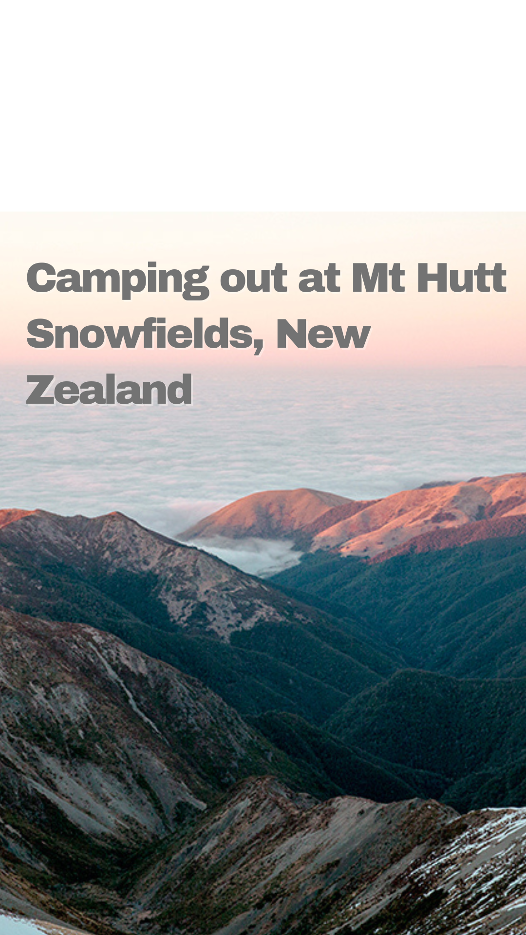 Camping out at Mt Hutt Snowfields