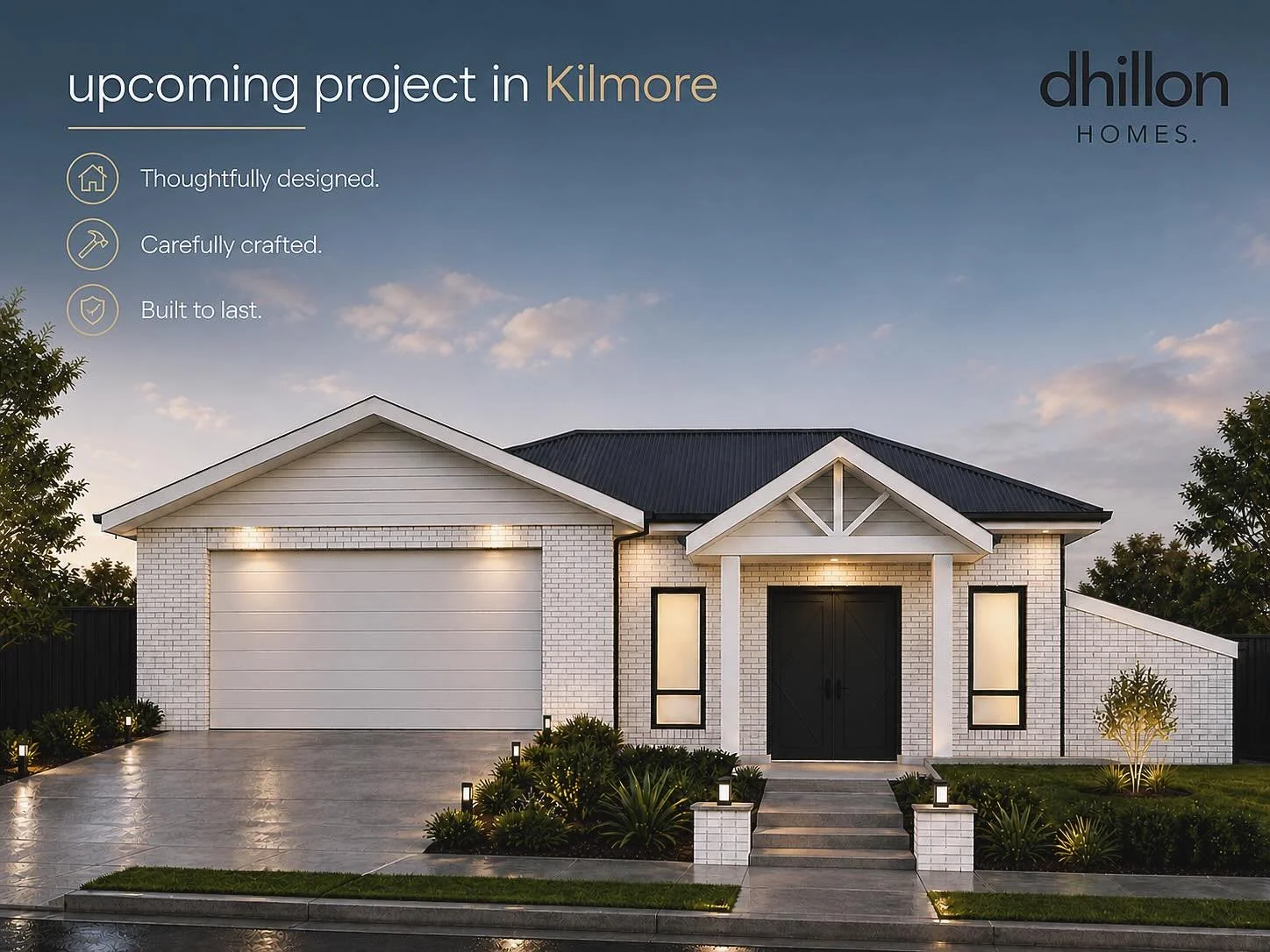 Upcoming project in Kilmore By Dhillon Homes
&bull; Thoughtfully designed
&bull; Carefully crafted
&bull; Built to last