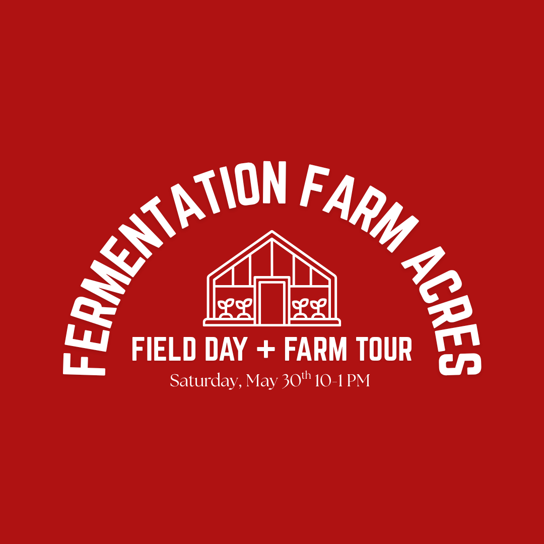 Field Day and Farm Tour at Fermentation Farm Acres (Copy)