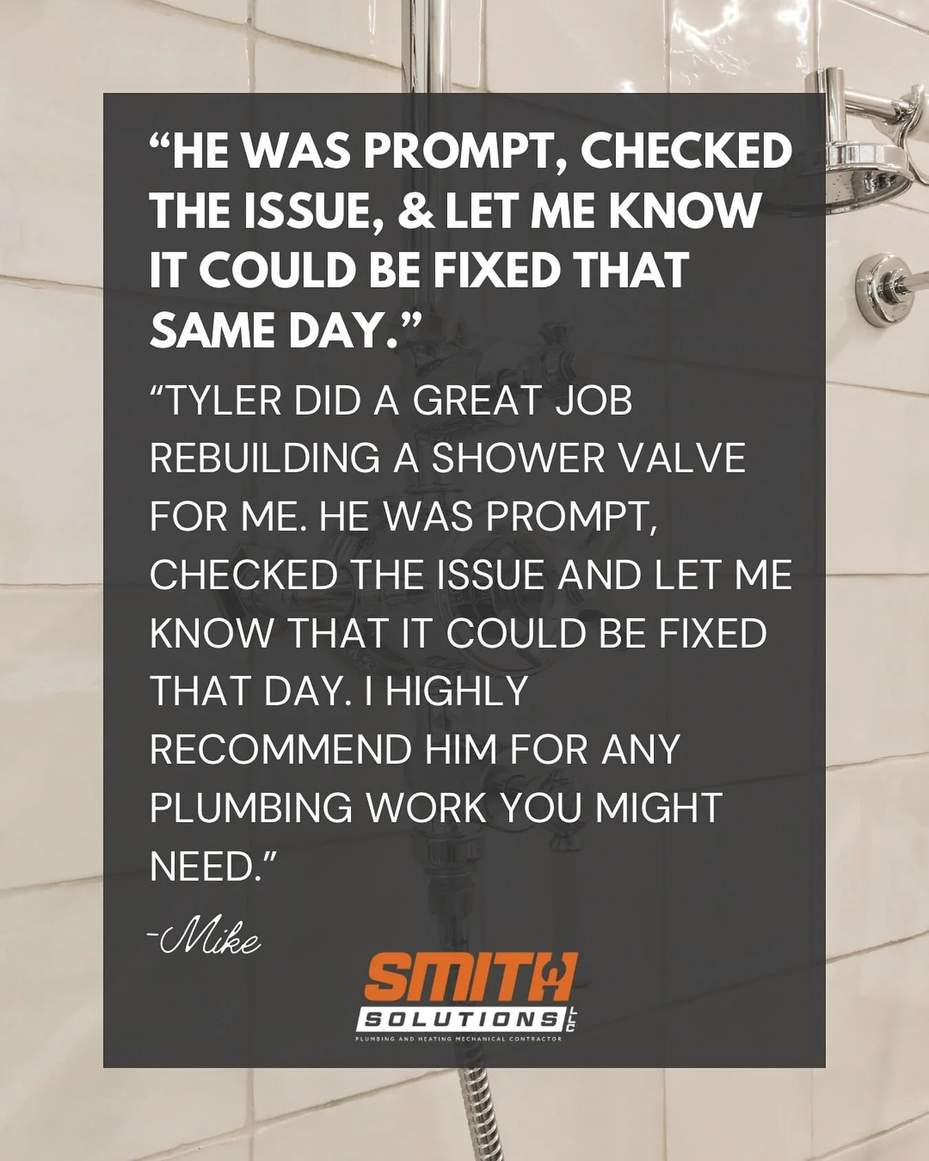 Testimonial Tuesday 💬 We work hard to show up when our customers need us and get the job done right. Hearing words like this means a lot to us. Big thanks to Mike for trusting Smith Solutions &mdash; we&rsquo;re proud to be your local plumber.