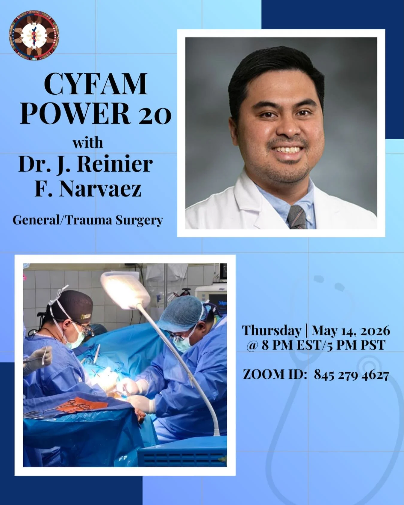 Join us for the Mentorship Committee's next CYFAM Power 20 featuring Dr. J. Reinier F. Narvaez, General/Trauma Surgeon 🩺
Hear about his journey, insights, and advice for students interested in surgery.

📅 Thursday, May 14
⏰ 8 PM EST / 5 PM PST
💻 Z