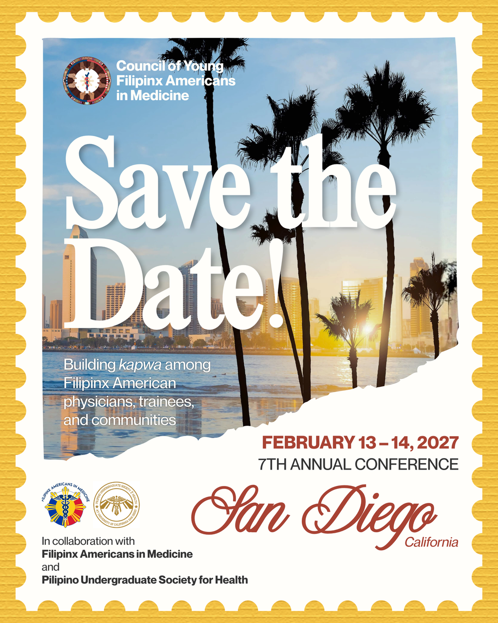 Save the Date: CYFAM 7th Annual Conference, February 13 to 14, 2027, San Diego, California, in collaboration with Filipinx Americans in Medicine and Pilipino Undergraduate Society for Health.