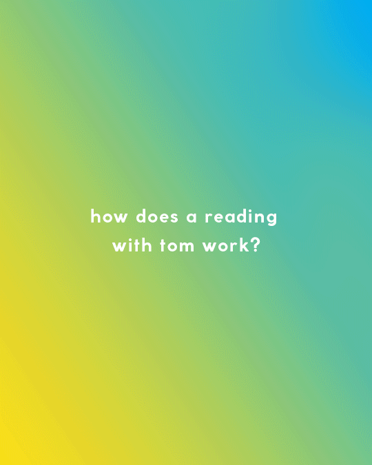 how-does-a-reading-with-tom-work-web.gif
