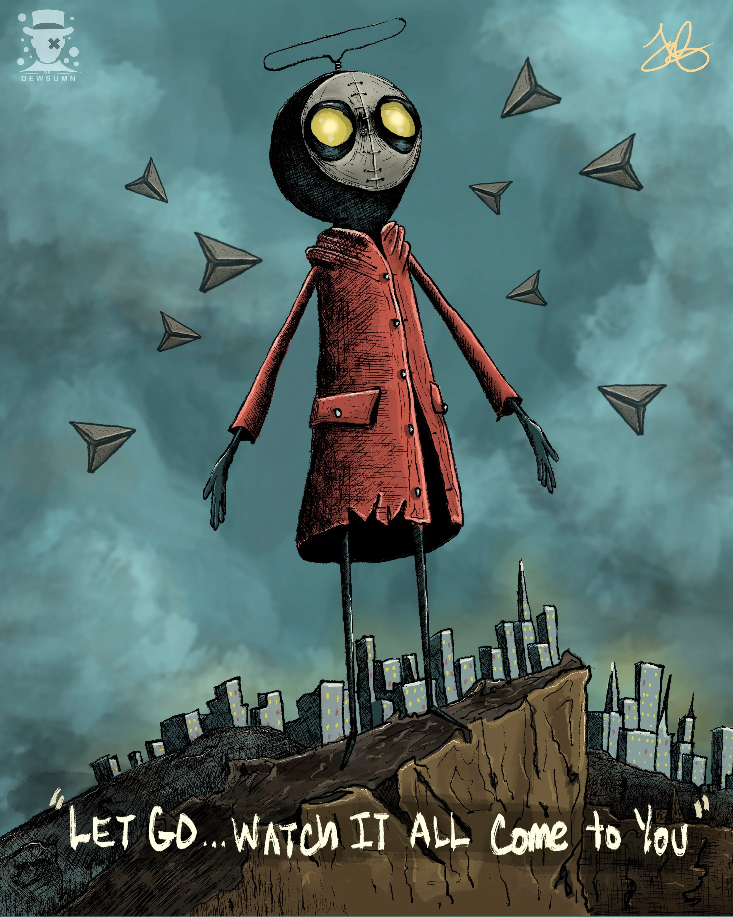 A cartoon character with a black head, glowing yellow eyes, and a stitched mouth, wearing a red coat, standing on a rocky hill with a cityscape below. The sky is cloudy, and paper planes are flying around. There is text at the bottom that says, 'LET GO... WATCH IT ALL come to you.' A signature and a logo are in the top corners.
