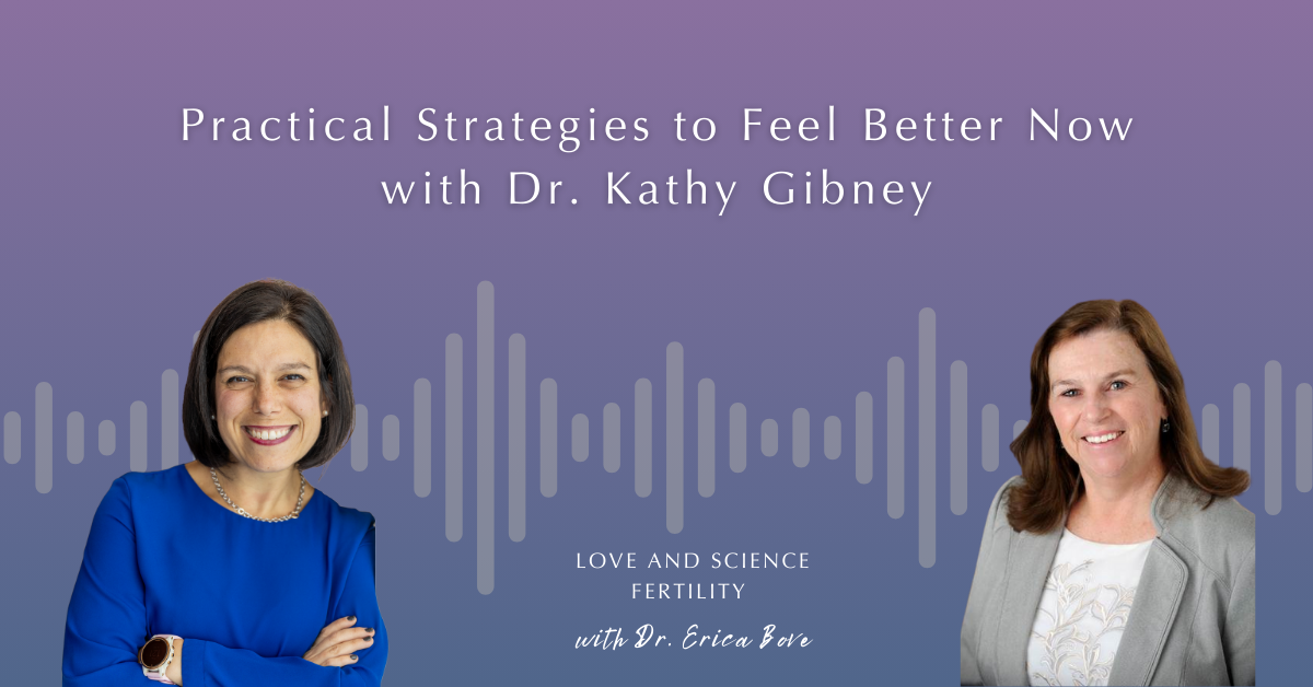 Practical Strategies to Feel Better Now with Dr. Kathy Gibney
