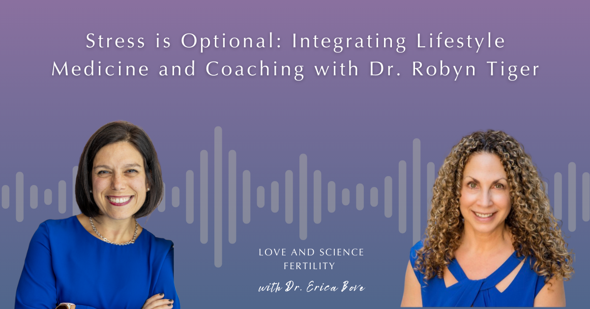 Stress is Optional: Integrating Lifestyle Medicine and Coaching with Dr. Robyn Tiger