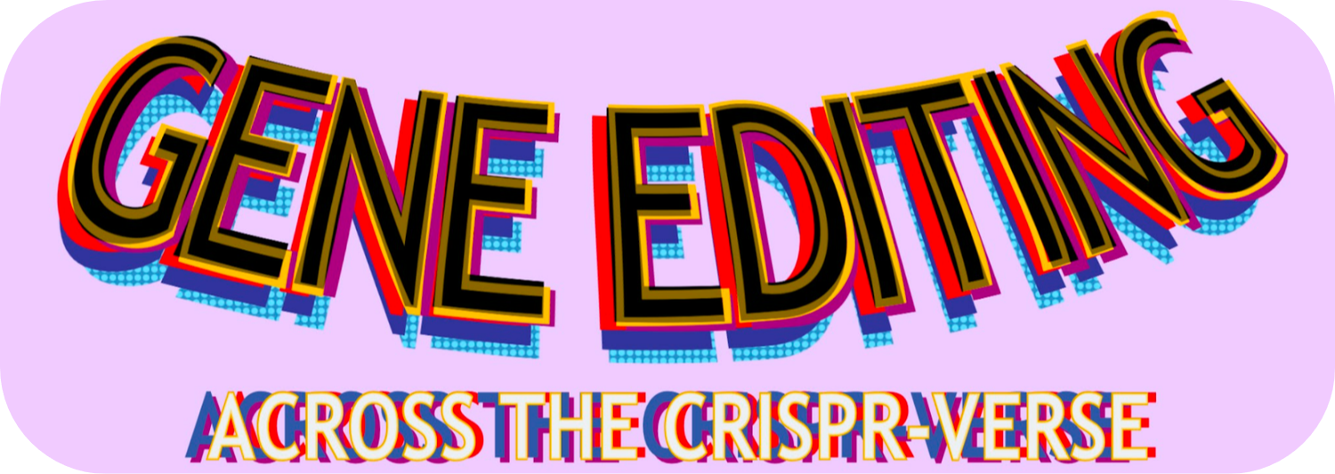 Gene Editing: Across the CRISPER-Verse