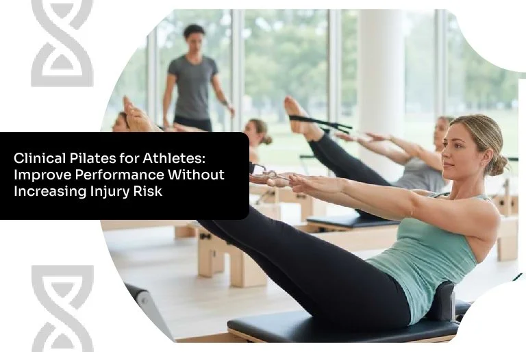 Clinical Pilates for Athletes: Improve Performance Without Increasing Injury Risk