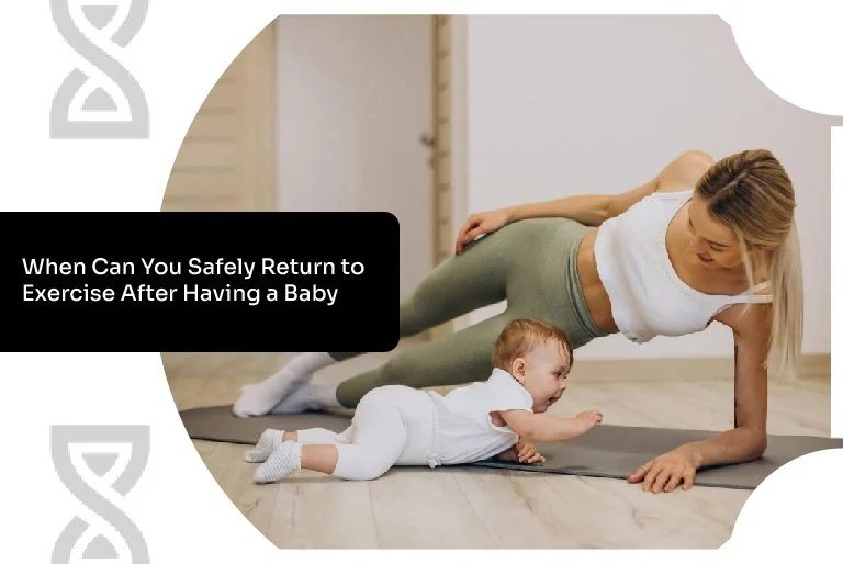 When Can You Safely Return to Exercise After Having a Baby?
