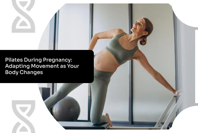 Pilates During Pregnancy: Adapting Movement as Your Body Changes