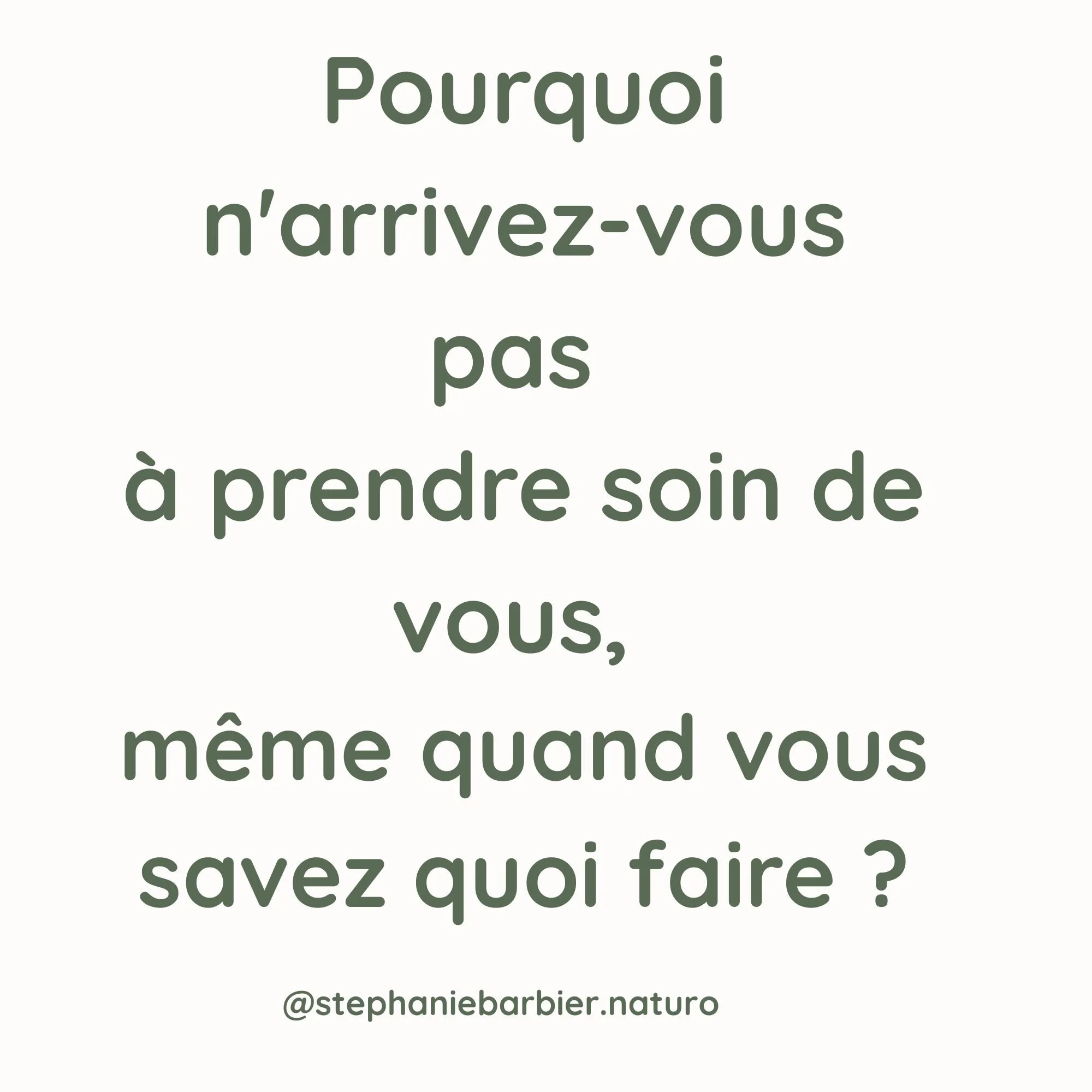 Pourquoi n'arrivez-vous pas à prendre soin de vous, même quand vous savez quoi faire?