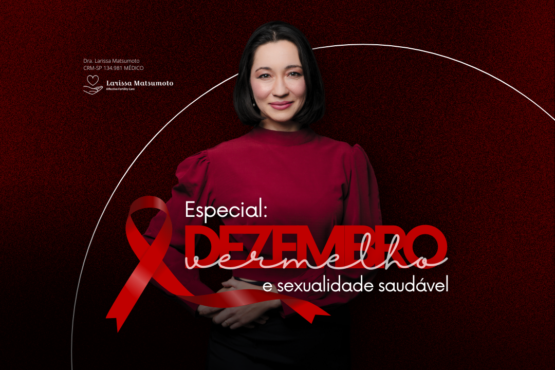 Especial: Dezembro Vermelho e sexualidade saudável