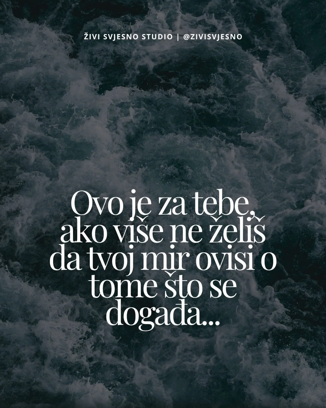 Život će uvijek donositi valove. Ljude, riječi, gubitke, promjene, razočaranja, neočekivane trenutke koji u sekundi uzburkaju na&scaron;e unutarnje more. I upravo tada postaje važno gdje se vraćamo. Jer kada svoju sigurnost gradimo u vanjskom svijetu