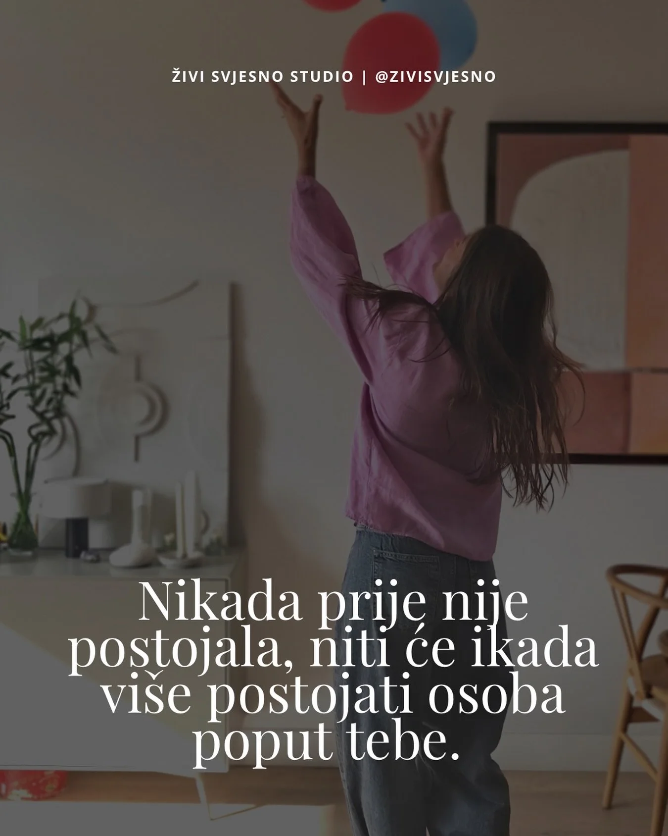 Zastani na trenutak i razmisli o tome. Od svih ljudi koji su ikada živjeli i svih koji će tek doći na ovaj svijet, nikada vi&scaron;e neće postojati netko ba&scaron; poput tebe. S tvojim pogledom na život, tvojim osjećajima, snovima, iskustvima i svi