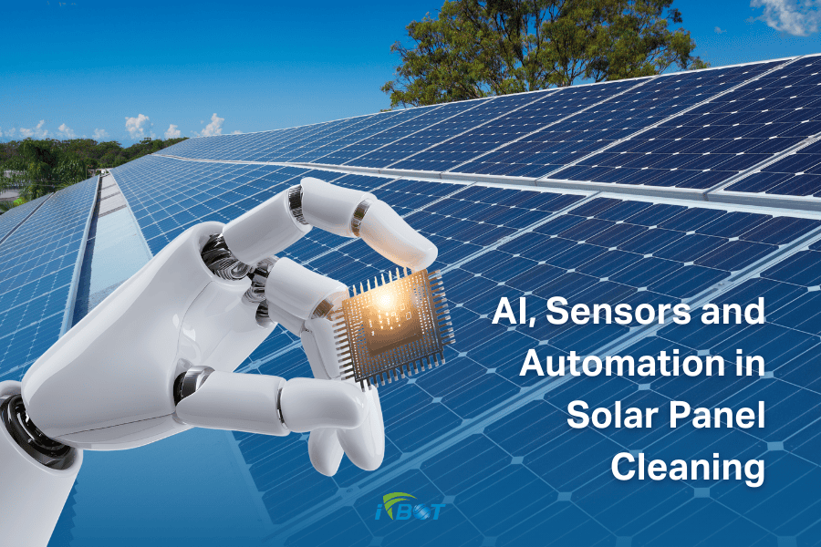 AI, Sensors and Automation in Solar Panel Cleaning