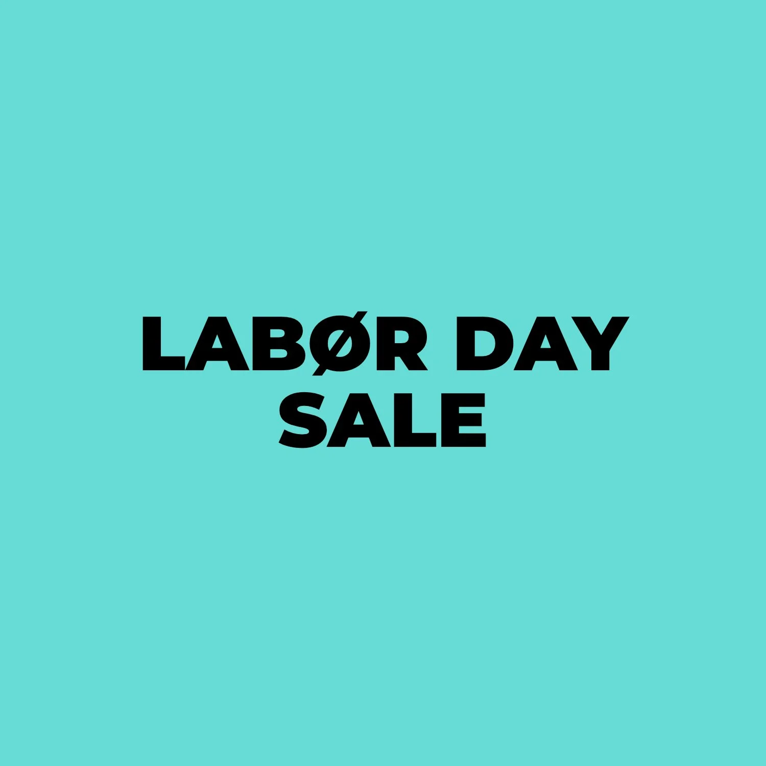 Labør Day Sale