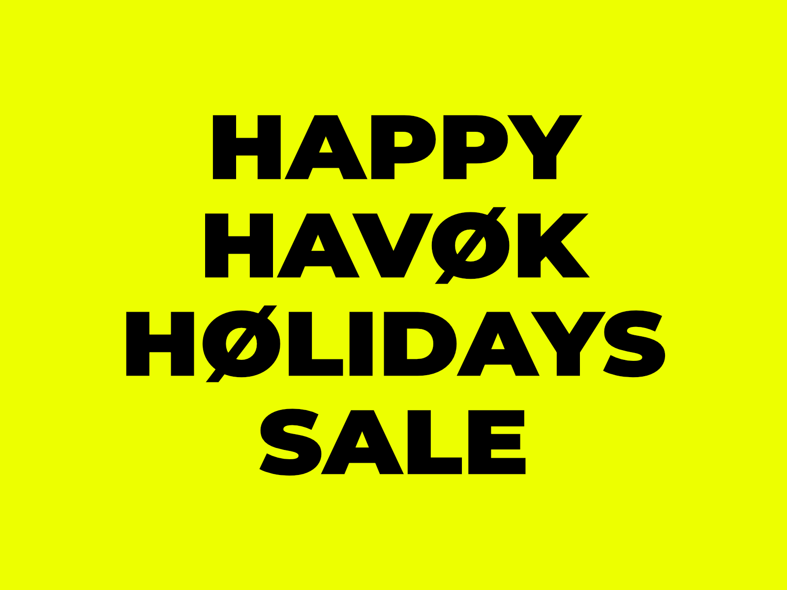 Happy HAVØK Holidays Sale