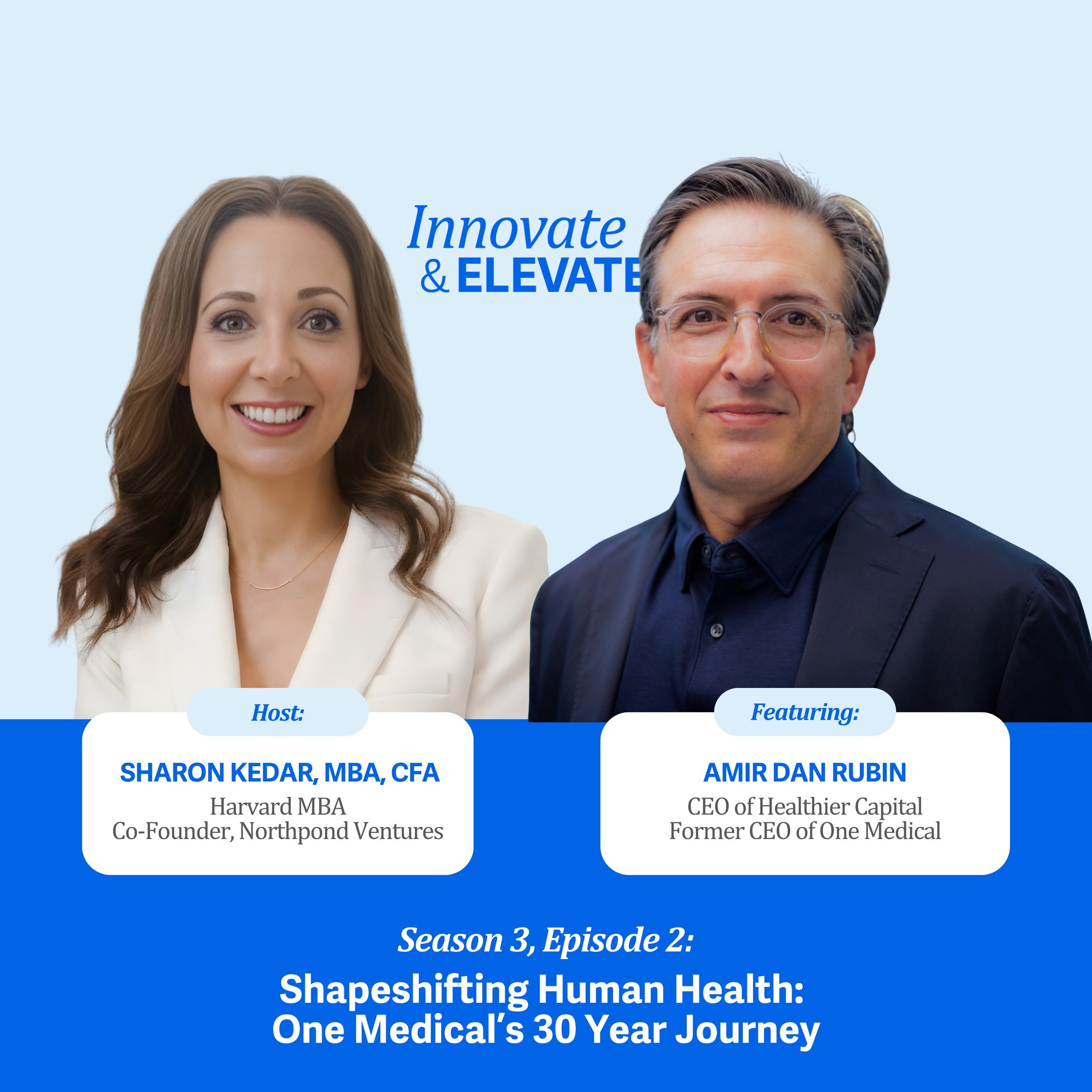 Shapeshifting Human Health: One Medical’s 30 Year Journey with Former CEO Amir Dan Rubin