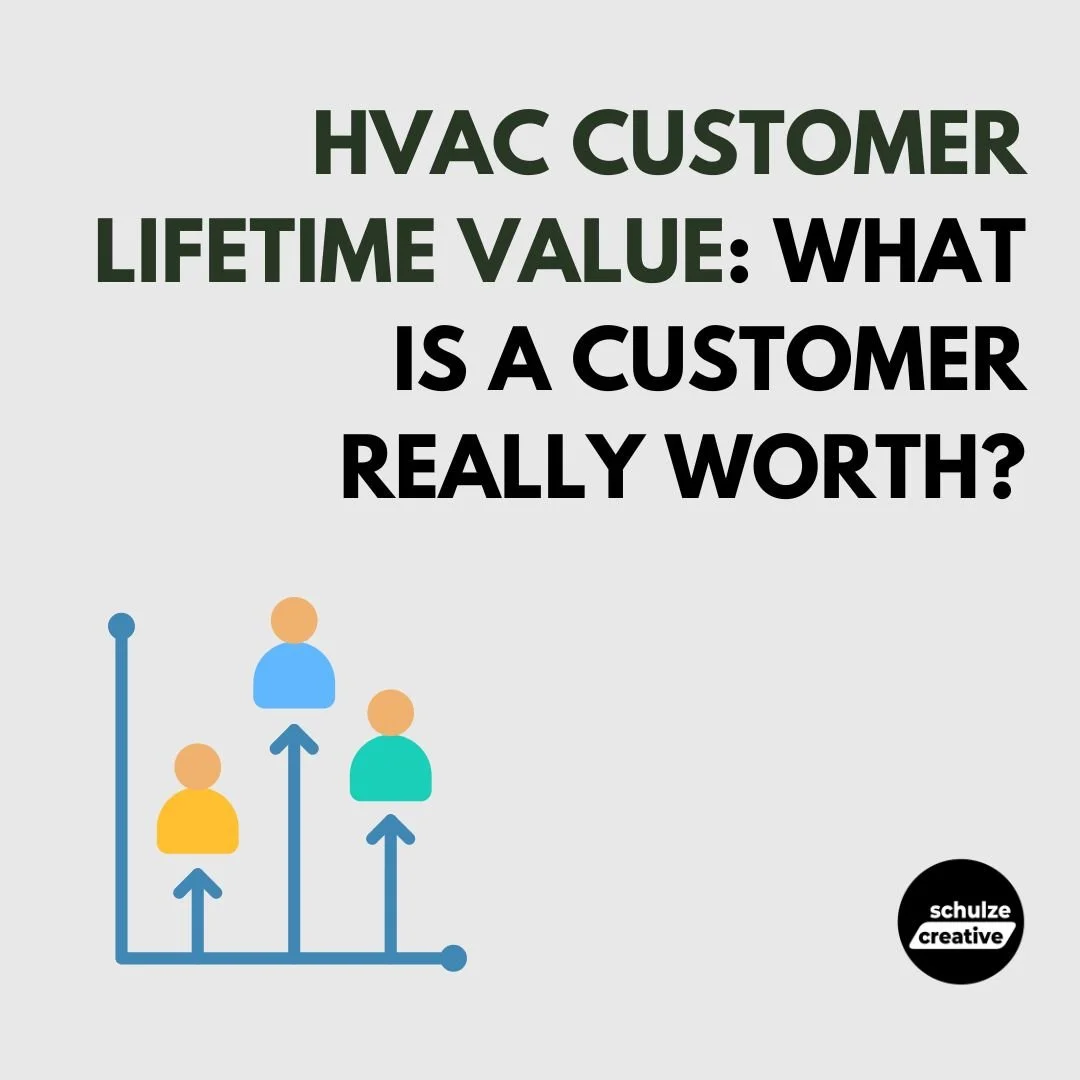 HVAC Customer Lifetime Value: What Is a Customer Really Worth? - schulze creative