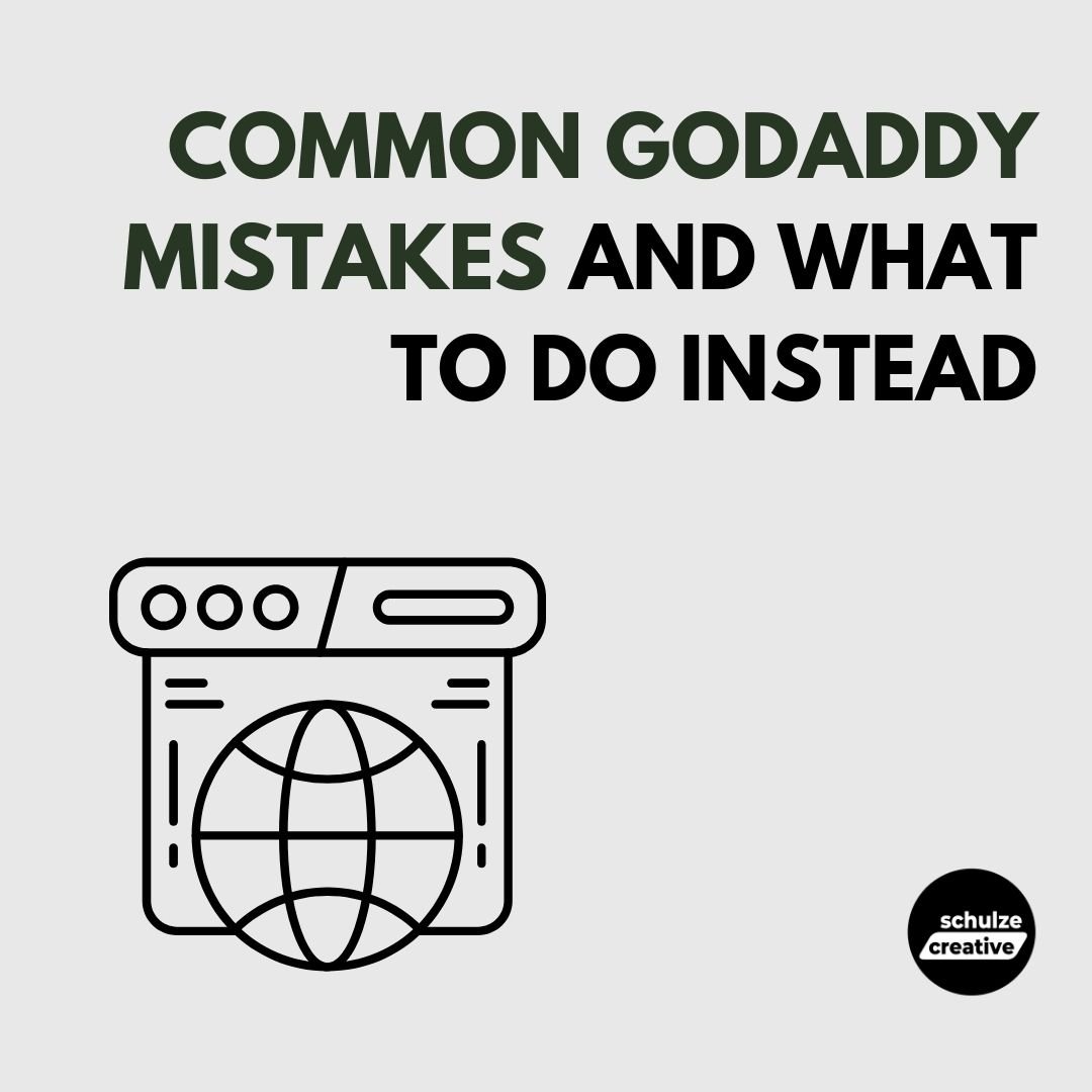 Common GoDaddy Mistakes and What to Do Instead - schulze creative