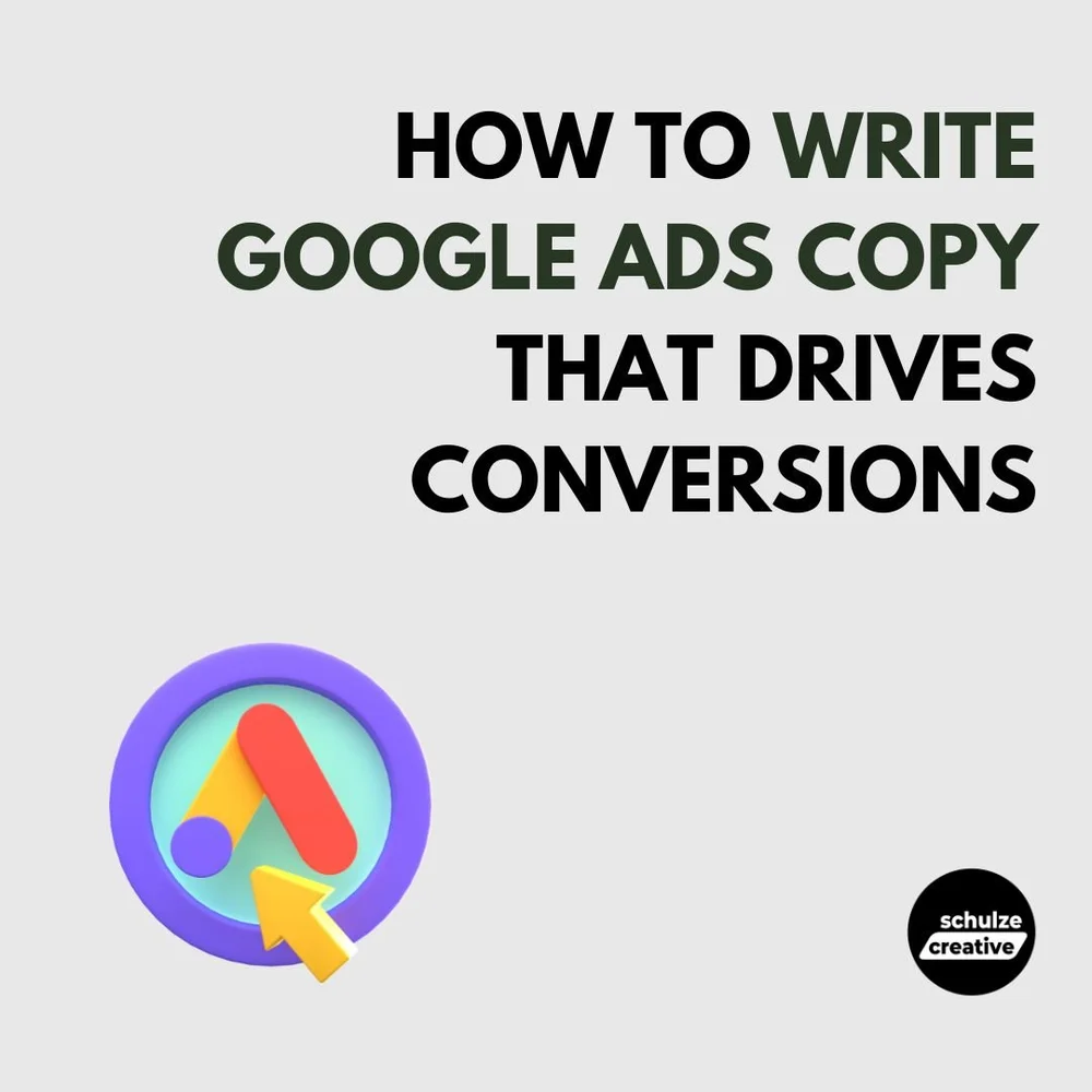 How to Write Google Ads Copy That Drives Conversions — Schulze Creative