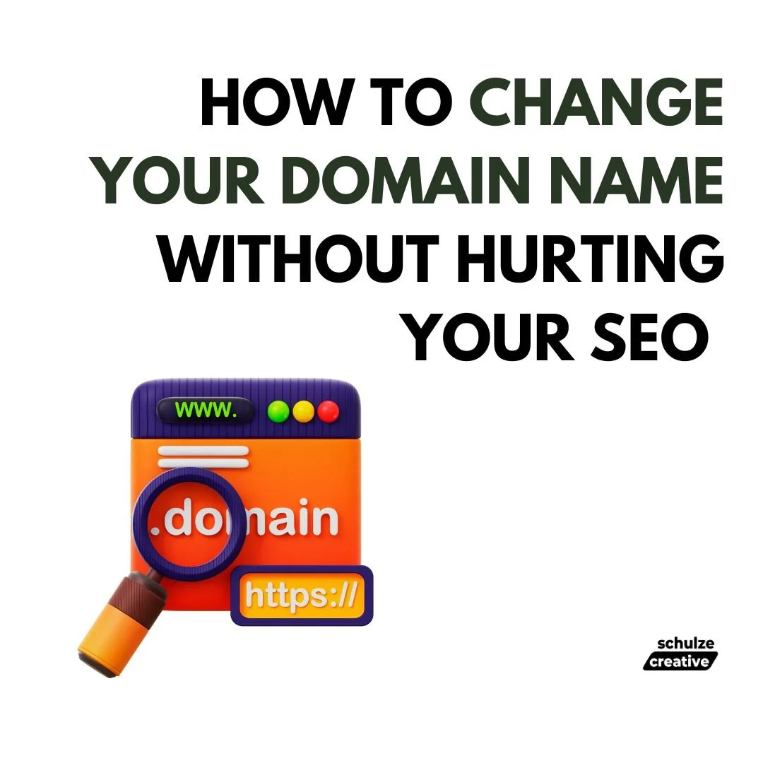 How to Change Your Domain Name Without Hurting Your SEO — Schulze Creative