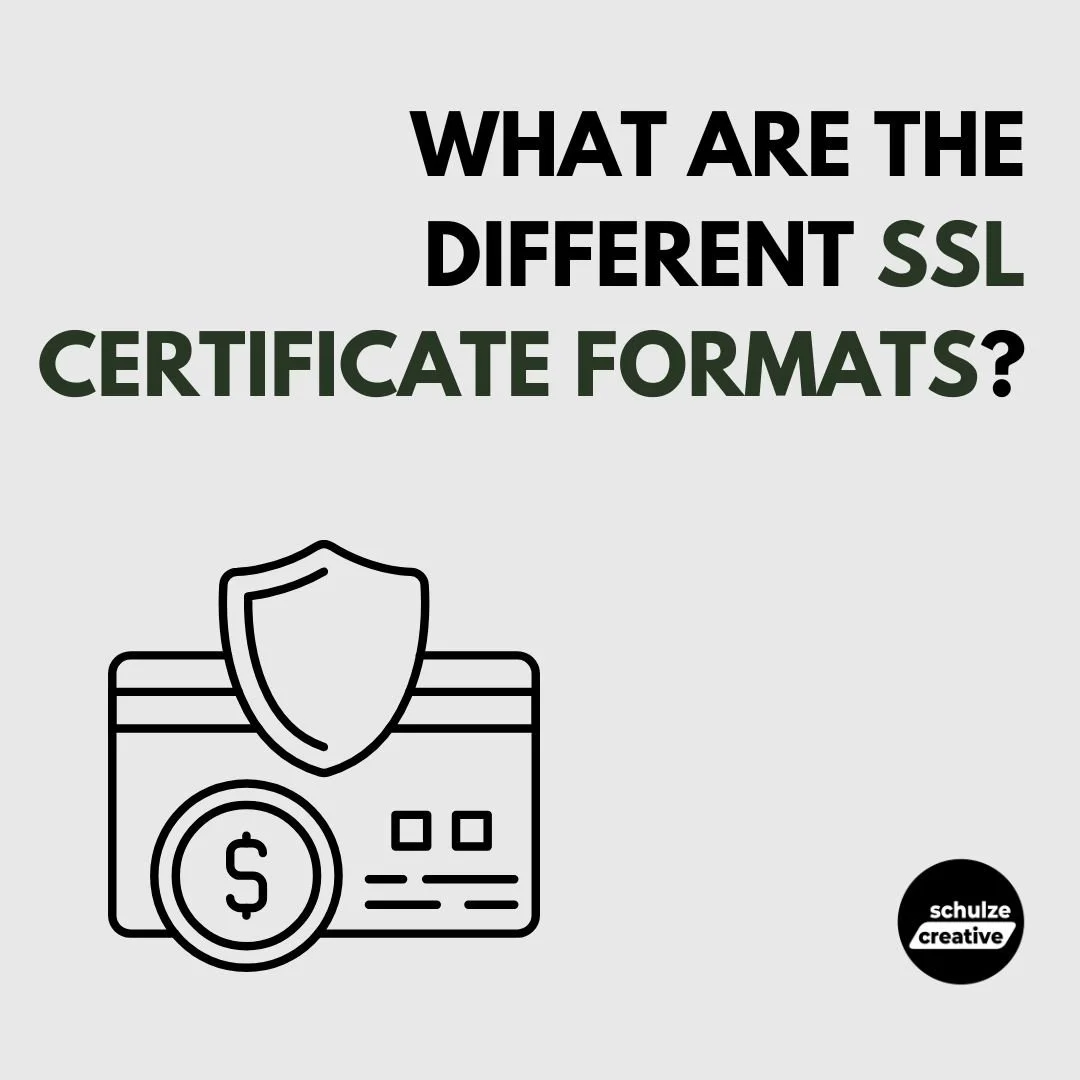 What Are the Different SSL Certificate Formats? - schulze creative