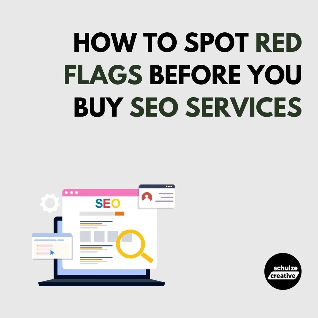 How to Spot Red Flags Before You Buy SEO Services - schulze creative