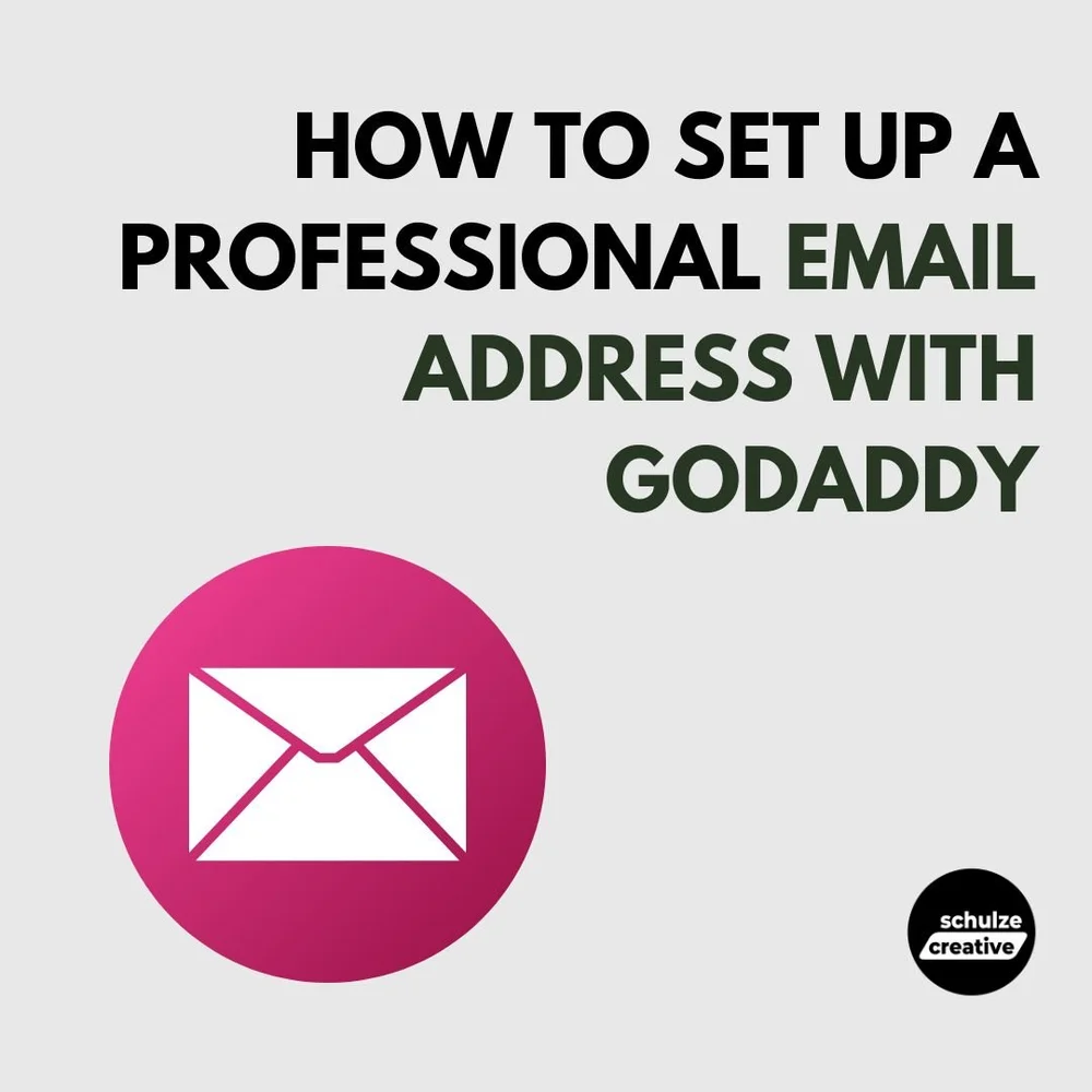How to Set Up a Professional Email Address with GoDaddy — Schulze Creative