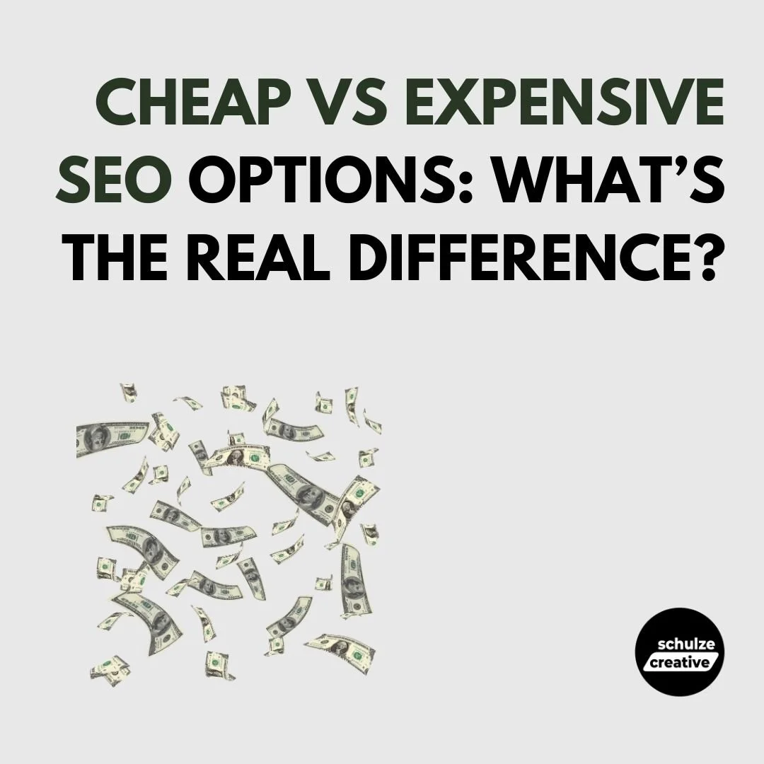 Cheap vs Expensive SEO Options: What’s the Real Difference? - schulze creative